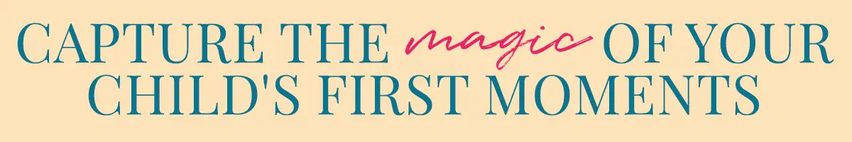 Vang de Magie van de Eerste Momenten van Je Kind