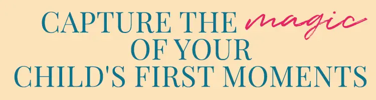 Vang de Magie van de Eerste Momenten van Je Kind